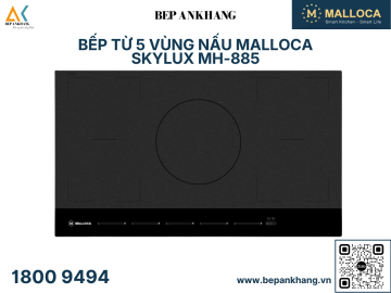 Bếp từ 5 vùng nấu Malloca Skylux MH-885 